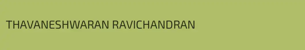 THAVANESHWARAN RAVICHANDRAN